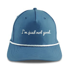 I'm just not good.